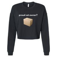 Proud Cat Owner Schrodingers Cat Funny Cropped Pullover Crew