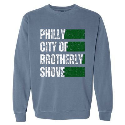 Philly City Of Brotherly Shove American Football Quarterback Garment-Dyed Sweatshirt