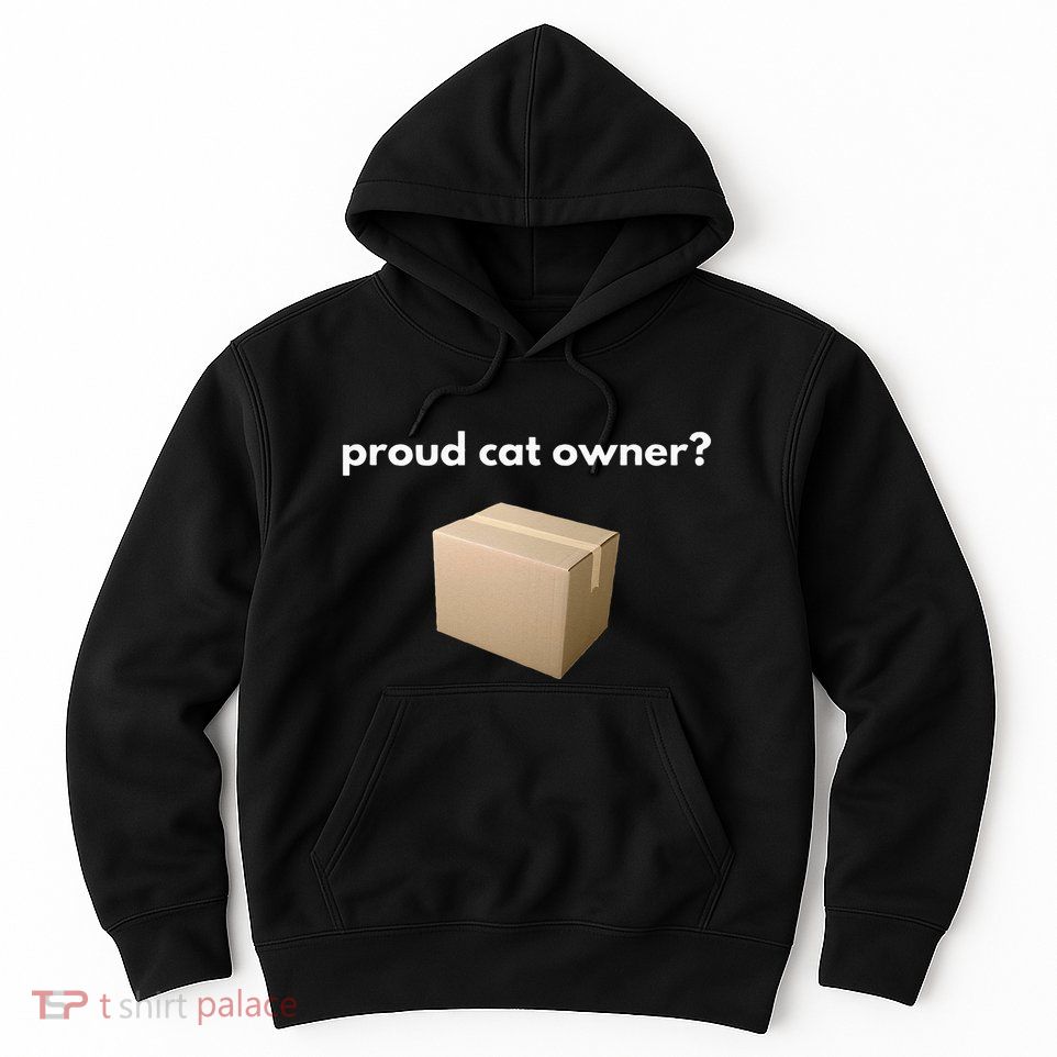 Proud Cat Owner Schrodingers Cat Funny Hoodie