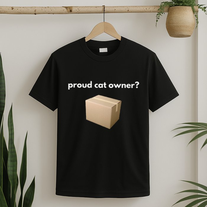 Proud Cat Owner Schrodingers Cat Funny T-Shirt