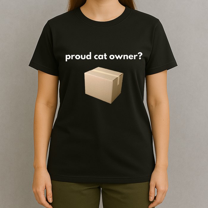 Proud Cat Owner Schrodingers Cat Funny T-Shirt