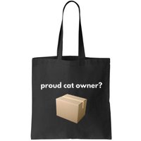 Proud Cat Owner Schrodingers Cat Funny Bag