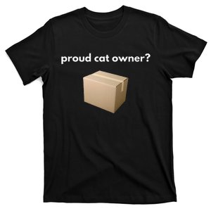 Proud Cat Owner Schrodingers Cat Funny T-Shirt