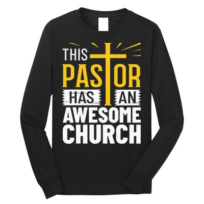 Pastor Costume Pastoring This Pastor Has An Awesome Church Long Sleeve Shirt