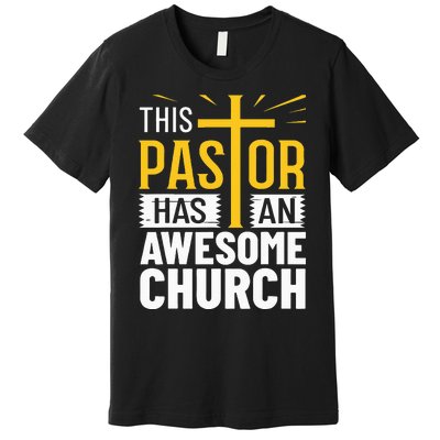 Pastor Costume Pastoring This Pastor Has An Awesome Church Premium T-Shirt