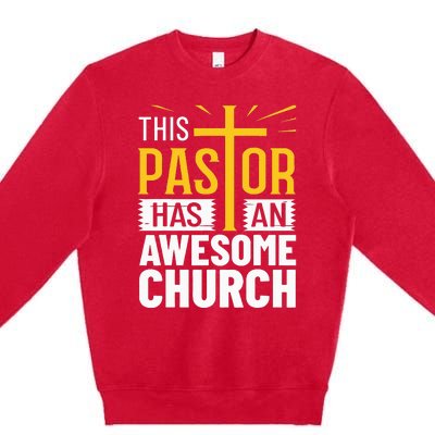 Pastor Costume Pastoring This Pastor Has An Awesome Church Premium Crewneck Sweatshirt