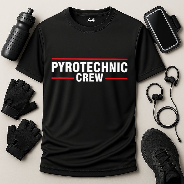 Pyrotechnic Crew Pyro Pyromaniac Fireworks Pyrotechnician Performance Shirt