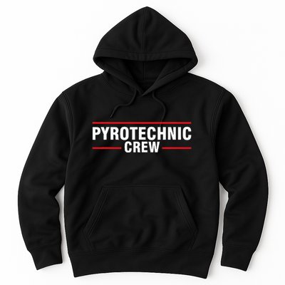 Pyrotechnic Crew Pyro Pyromaniac Fireworks Pyrotechnician Hoodie