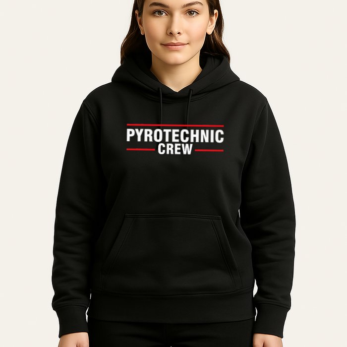 Pyrotechnic Crew Pyro Pyromaniac Fireworks Pyrotechnician Hoodie