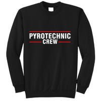 Pyrotechnic Crew Pyro Pyromaniac Fireworks Pyrotechnician Sweatshirt