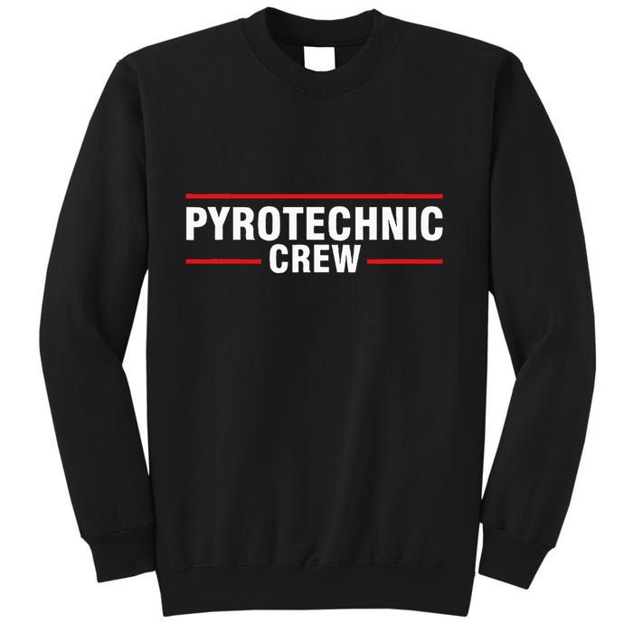 Pyrotechnic Crew Pyro Pyromaniac Fireworks Pyrotechnician Sweatshirt