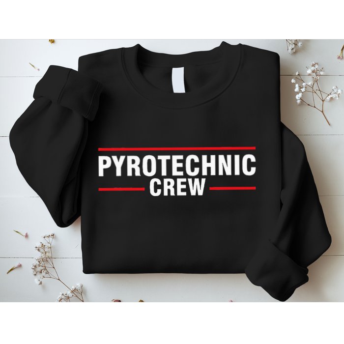 Pyrotechnic Crew Pyro Pyromaniac Fireworks Pyrotechnician Sweatshirt