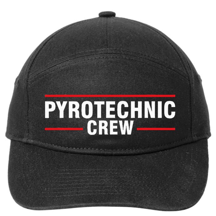 Pyrotechnic Crew Pyro Pyromaniac Fireworks Pyrotechnician 7-Panel Snapback Hat