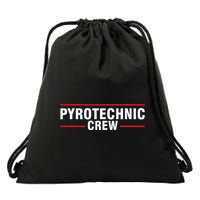 Pyrotechnic Crew Pyro Pyromaniac Fireworks Pyrotechnician Drawstring Bag