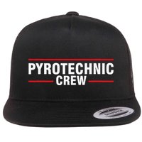 Pyrotechnic Crew Pyro Pyromaniac Fireworks Pyrotechnician Flatbill Hat