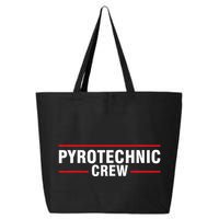 Pyrotechnic Crew Pyro Pyromaniac Fireworks Pyrotechnician 25L Jumbo Tote