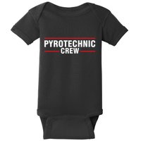 Pyrotechnic Crew Pyro Pyromaniac Fireworks Pyrotechnician Baby Bodysuit
