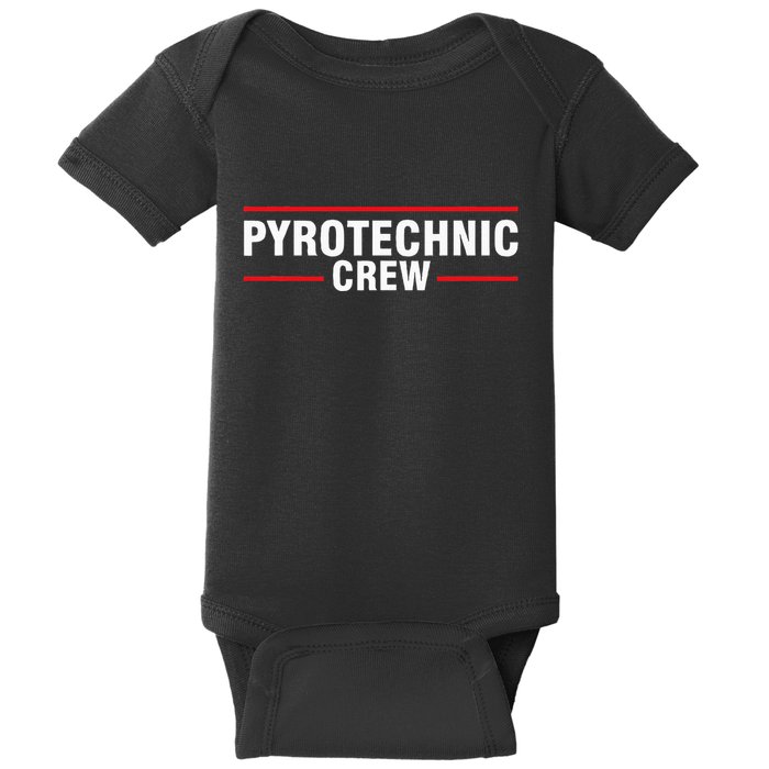 Pyrotechnic Crew Pyro Pyromaniac Fireworks Pyrotechnician Baby Bodysuit
