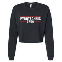 Pyrotechnic Crew Pyro Pyromaniac Fireworks Pyrotechnician Cropped Pullover Crew