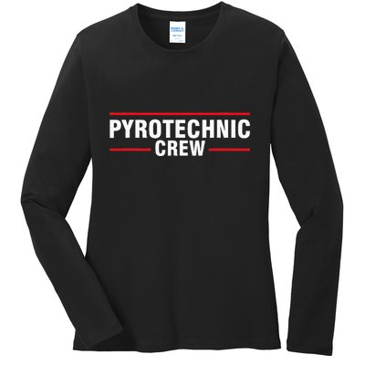Pyrotechnic Crew Pyro Pyromaniac Fireworks Pyrotechnician Ladies Long Sleeve Shirt