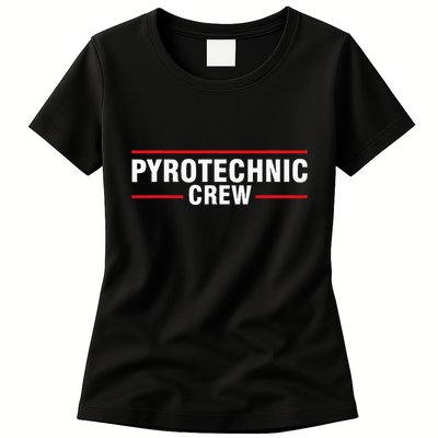 Pyrotechnic Crew Pyro Pyromaniac Fireworks Pyrotechnician Womens T-Shirt