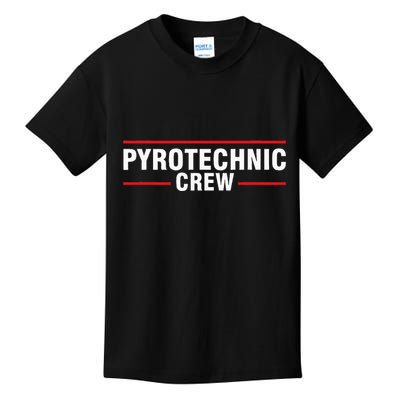 Pyrotechnic Crew Pyro Pyromaniac Fireworks Pyrotechnician Kids T-Shirt