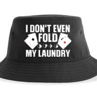 Poker Card Player I Don't Even Fold My Laundry Gambler Sustainable Bucket Hat