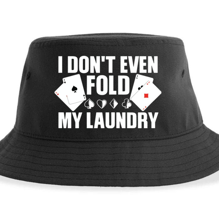 Poker Card Player I Don't Even Fold My Laundry Gambler Sustainable Bucket Hat