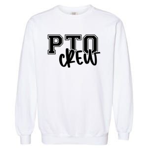 Pto Crew Parent Teacher Organization Garment-Dyed Sweatshirt