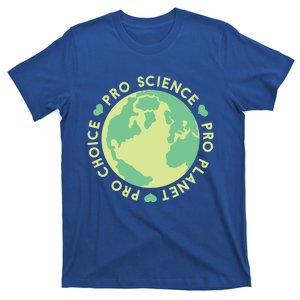 Pro Choice Pro Planet Pro Science Climate Change Earth Day Gift T-Shirt