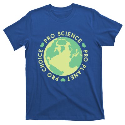 Pro Choice Pro Planet Pro Science Climate Change Earth Day Gift T-Shirt