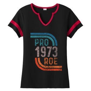 Pro Choice Pro Roe 1973 Roe V Wade Ladies Halftime Notch Neck Tee