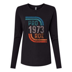 Pro Choice Pro Roe 1973 Roe V Wade Womens Cotton Relaxed Long Sleeve T-Shirt