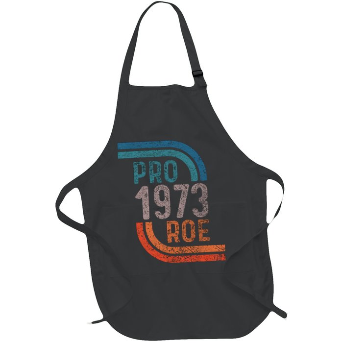 Pro Choice Pro Roe 1973 Roe V Wade Apron
