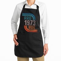 Pro Choice Pro Roe 1973 Roe V Wade Apron