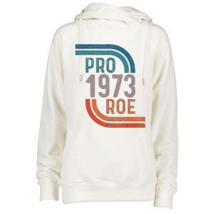 Pro Choice Pro Roe 1973 Roe V Wade Womens Funnel Neck Pullover Hood