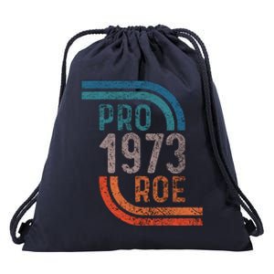 Pro Choice Pro Roe 1973 Roe V Wade Drawstring Bag