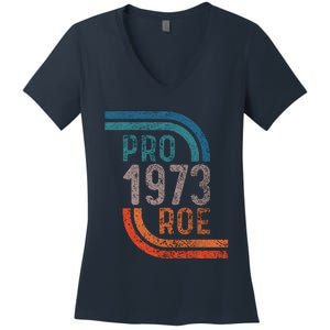 Pro Choice Pro Roe 1973 Roe V Wade Women's V-Neck T-Shirt