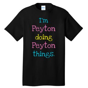 Peyton Cute Personalized TextS Gift Top For Girl Tall T-Shirt