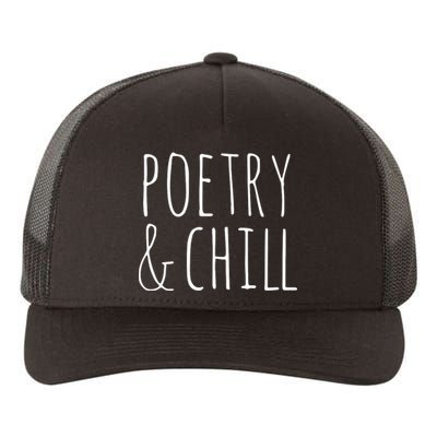 Poetry Chill Poetry Gifts For Writers Poets Authors Yupoong Adult 5-Panel Trucker Hat