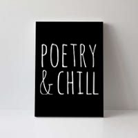 Poetry Chill Poetry Gifts For Writers Poets Authors Canvas