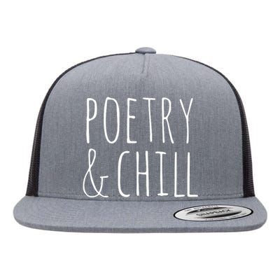 Poetry Chill Poetry Gifts For Writers Poets Authors Flat Bill Trucker Hat