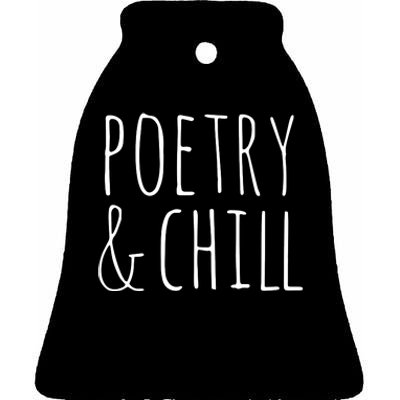 Poetry Chill Poetry Gifts For Writers Poets Authors Ceramic Bell Ornament