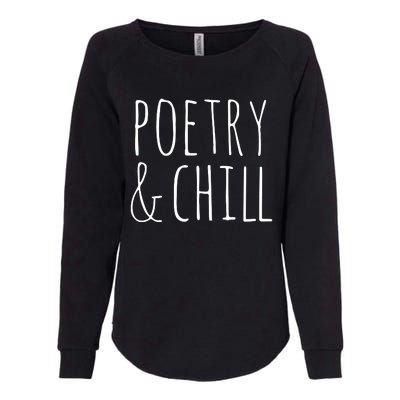 Poetry Chill Poetry Gifts For Writers Poets Authors Womens California Wash Sweatshirt