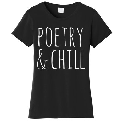 Poetry Chill Poetry Gifts For Writers Poets Authors Women's T-Shirt