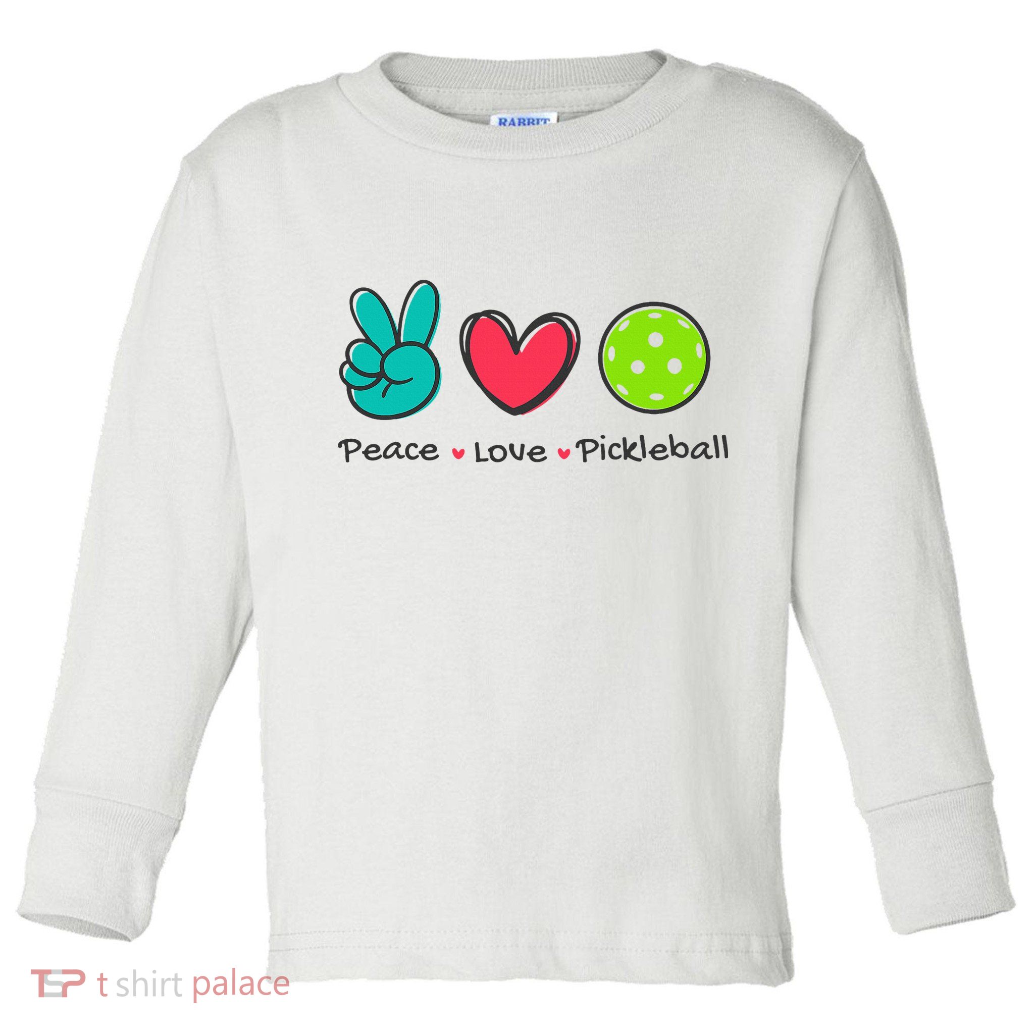 Pickleball Court Play Funny Peace & Love Design Toddler Long Sleeve Shirt