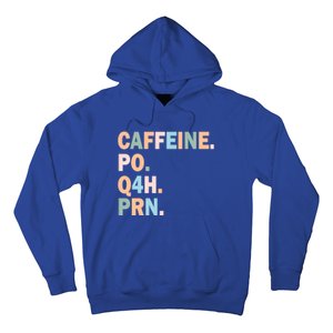 Pharmacy Caffeine Po Q4h Prn Doctor Nurse Coffee Pharmacist Gift Hoodie