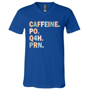 Pharmacy Caffeine Po Q4h Prn Doctor Nurse Coffee Pharmacist Gift V-Neck T-Shirt