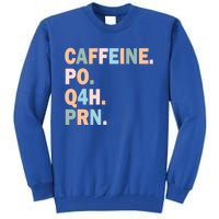 Pharmacy Caffeine Po Q4h Prn Doctor Nurse Coffee Pharmacist Gift Tall Sweatshirt