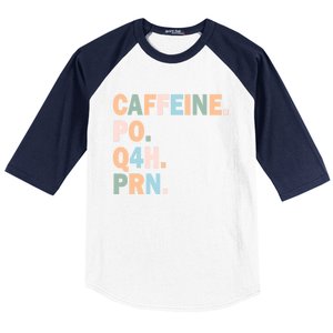 Pharmacy Caffeine Po Q4h Prn Doctor Nurse Coffee Pharmacist Gift Baseball Sleeve Shirt